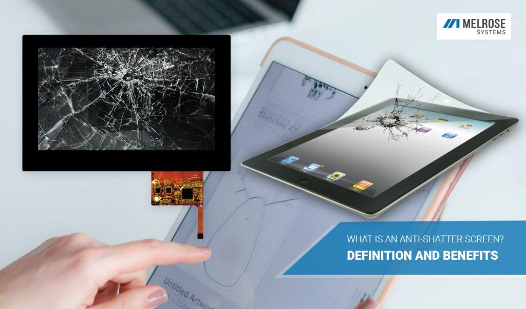 What is an antishatter screen? Definition and benefits Melrose